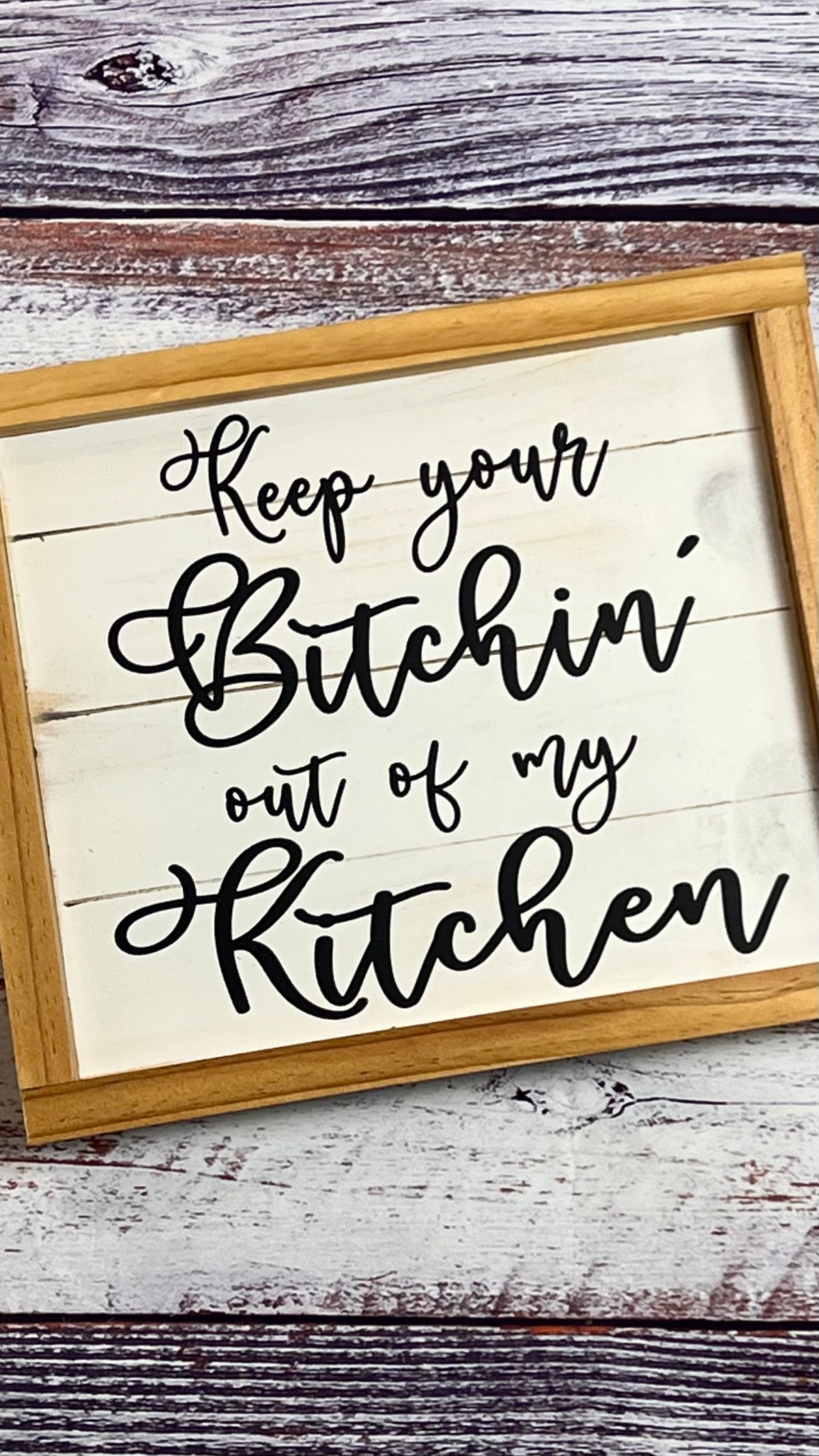 Keep Your Bitchin' Out of My Kitchen