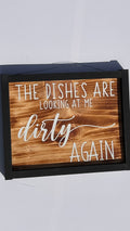 The Dishes Are Looking at Me Dirty Again